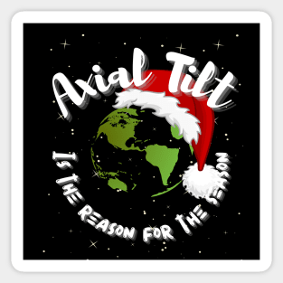 Axial Tilt is the Reason for the Season - Funny Science Sticker